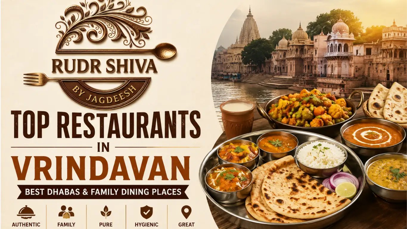 Top Restaurants in Vrindavan – Best Dhabas & Family Dining Places to Eat in 2026