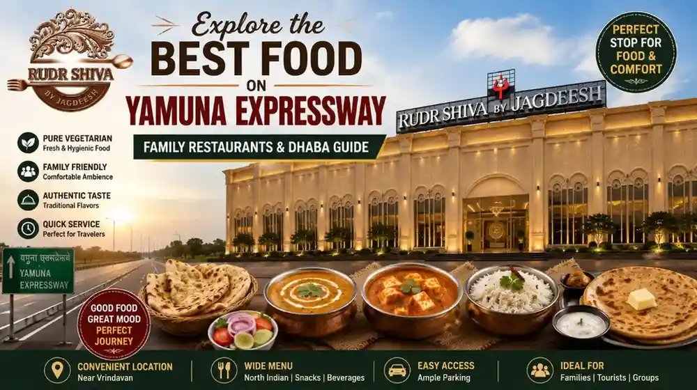Explore the Best Food on Yamuna Expressway: Family Restaurants & Dhaba Guide